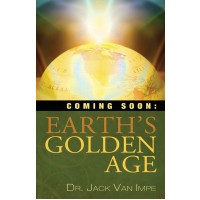 Coming Soon Earth's Golden Age PB - Jack Van Impe